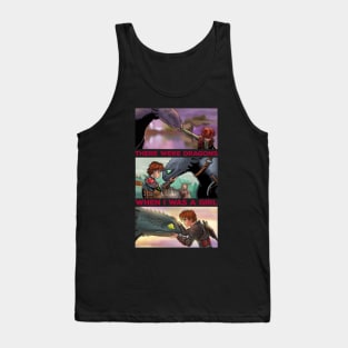 There Were Dragons When I Was A Girl Tank Top